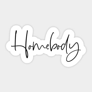 Homebody Sticker